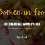 Women in Food Brunch - International Women's Day