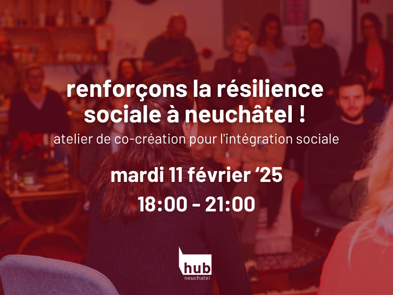 Renforçons la résilience sociale à Neuchâtel !